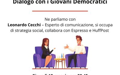 Politica, giovani e comunicazione:  incontro tra i Giovani Democratici e Leonardo Cecchi